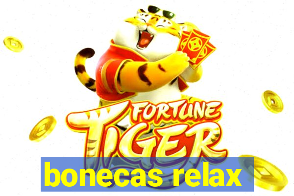 bonecas relax